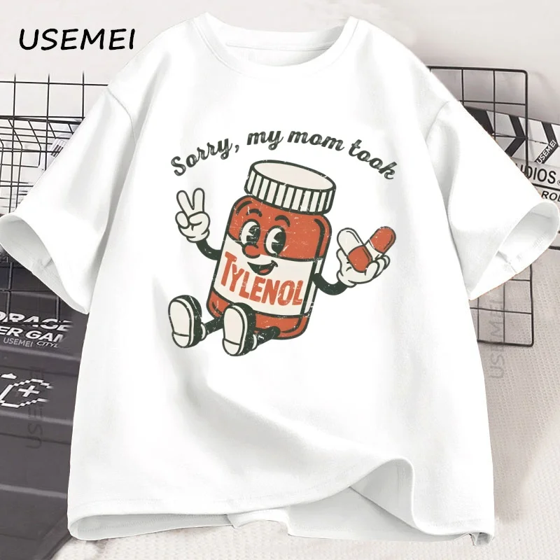 Please Be Patient My Mom Took Tylenol T Shirt Men Women Humor Printed Tshirt Men's Cotton Graphc Tees Y2k Tshirt Clothing