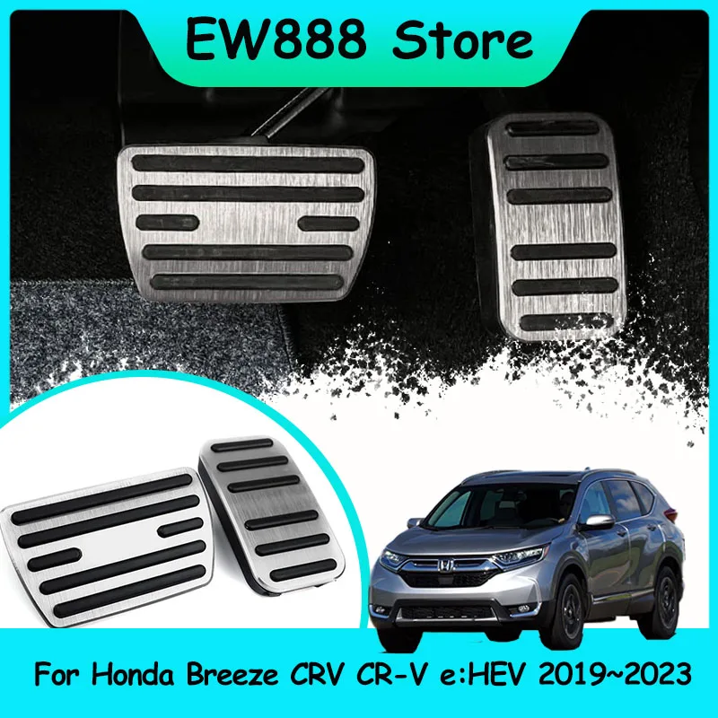 For Honda Breeze CRV CR-V e:HEV 2019~2023 2020 2021 2022 Stainless AT MT Car Foot Pedals Rest Accelerator Tray Part Accessories.