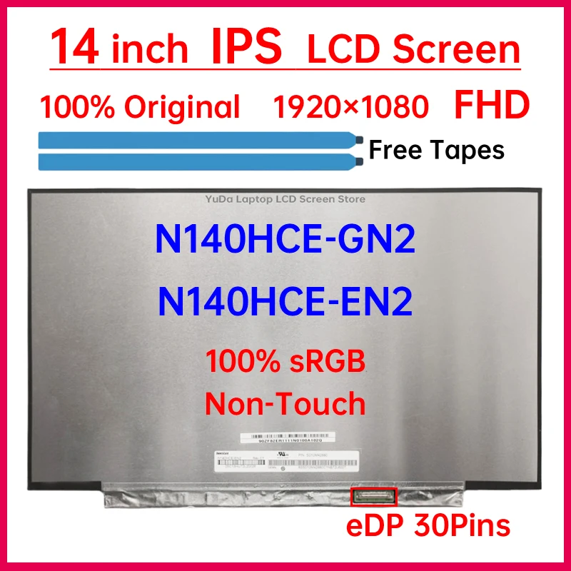 

14-дюймовый ЖК-экран для ноутбука N140HCE EN2 N140HCE-EN2 N140HCE-GN2, сменная матричная панель дисплея 1920x1080 IPS 100% sRGB eDP, 30 контактов