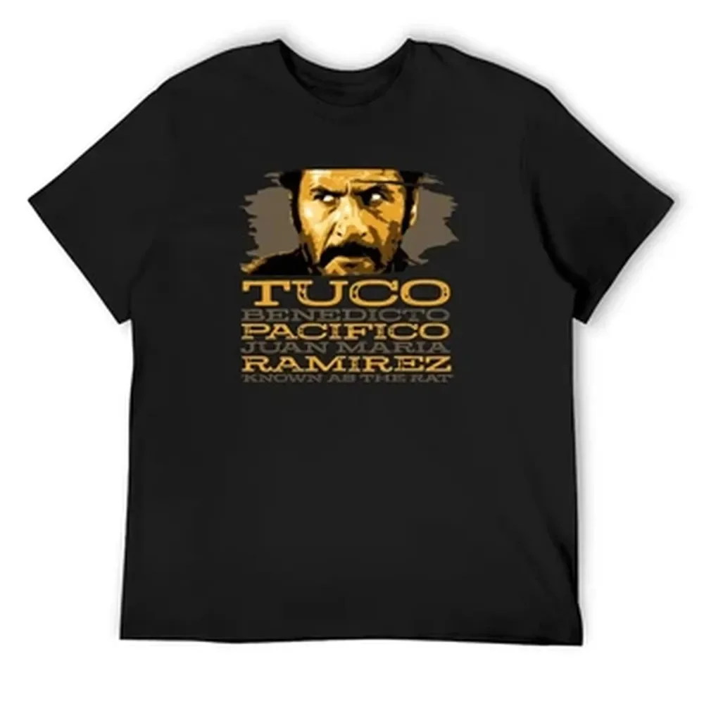 2026 Tuco Benedicto Pacifico Juan Maria Ramirez From The Good, The Bad and The Ugly T-Shirt Quick Drying Mens Graphic T-shirts