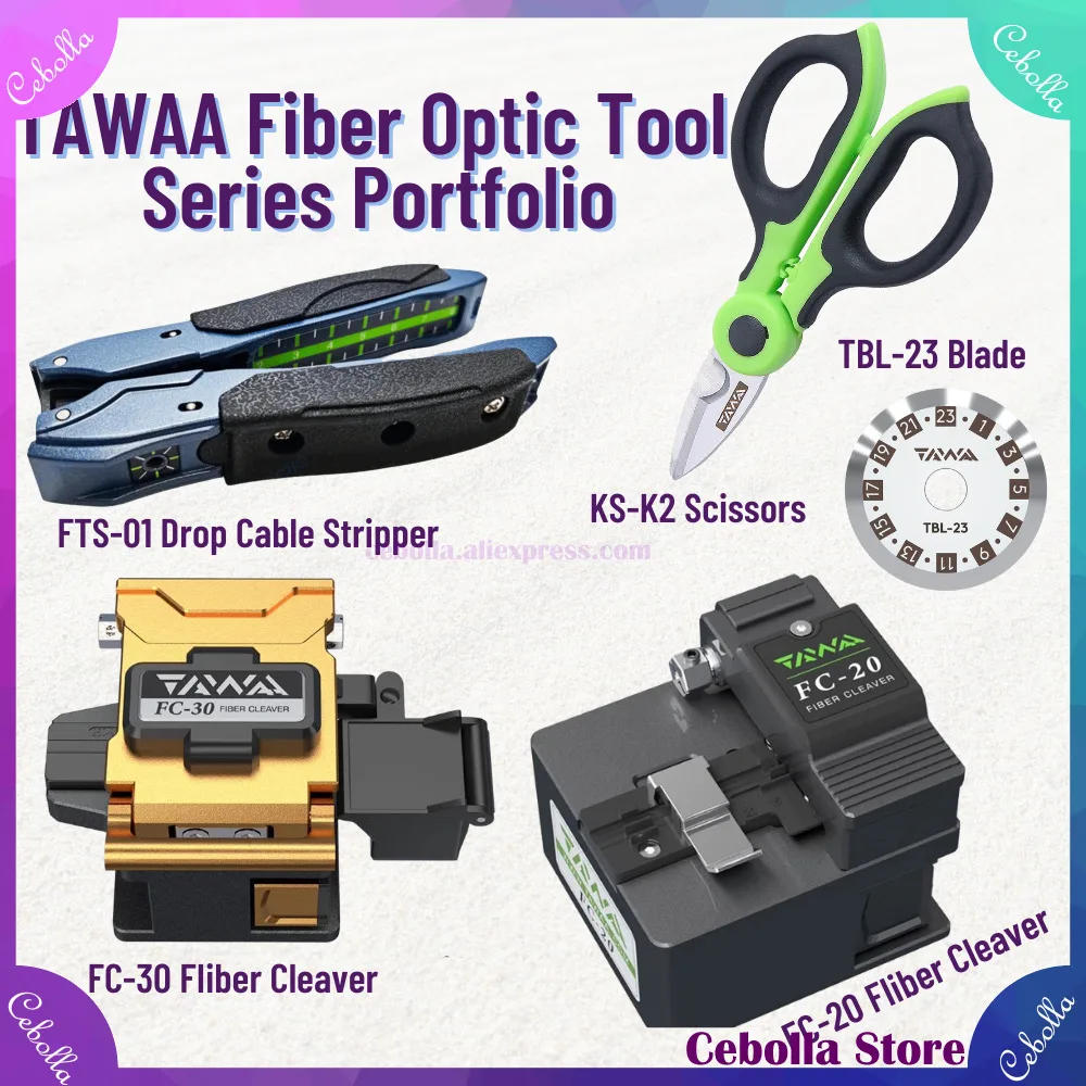 

TAWAA Fiber Optic Tool Series Portfolio KS-K2 Scissors/FTS-01 Drop Cable Stripper/Fiber Cleaver FC-20/30 TBL-23 Blade