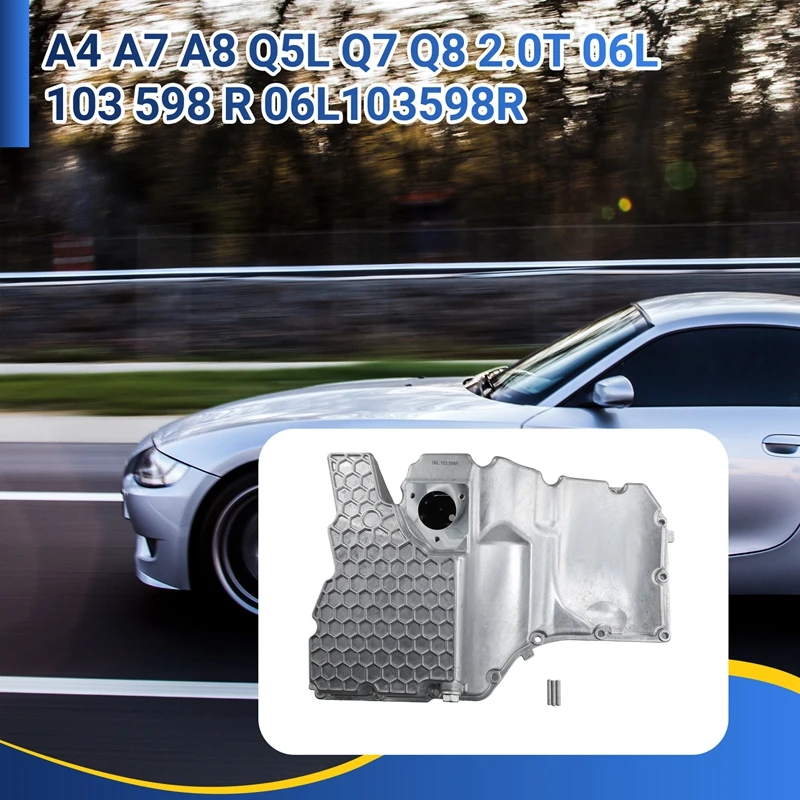 Auto Motoröl wanne für a4 a7 a8 q5l q7 q8 2,0 t 06l r 06 l103598r 06 l103598ad