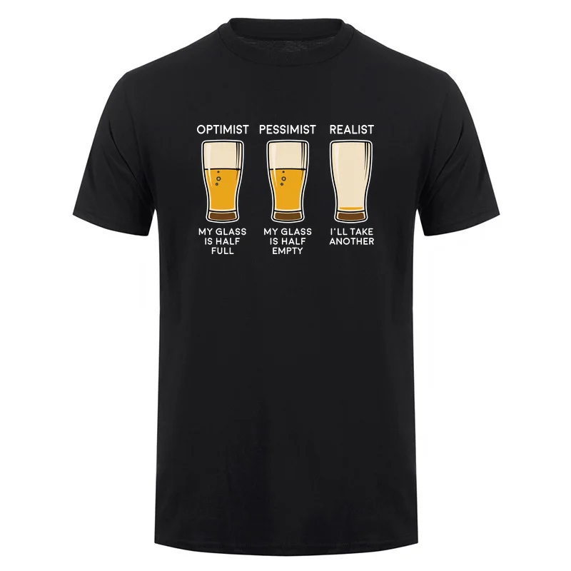 Beer Drinker Optimist Pessimist Realist T-shirt Funny Beer Glass Graphic T Shirts Drinking Humor Gift Short Sleeve DA-1151