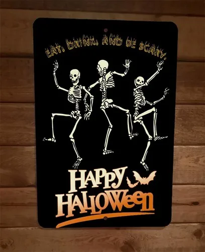 Eat Drink be Dancing Skeletons Happy Halloween  Metal Wall Sign