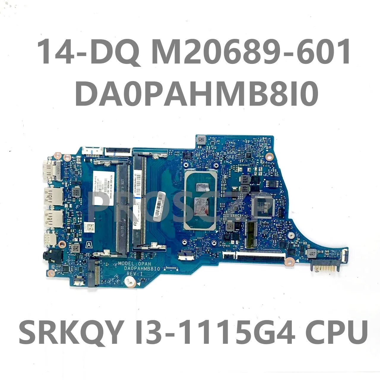 M20689-601 M20689-001 M96031-601 DA0PAHMB8I0 Mainboard For HP 14-DQ 14S-DQ Laptop Motherboard With SRKQY I3-1115G4 CPU 100% Test