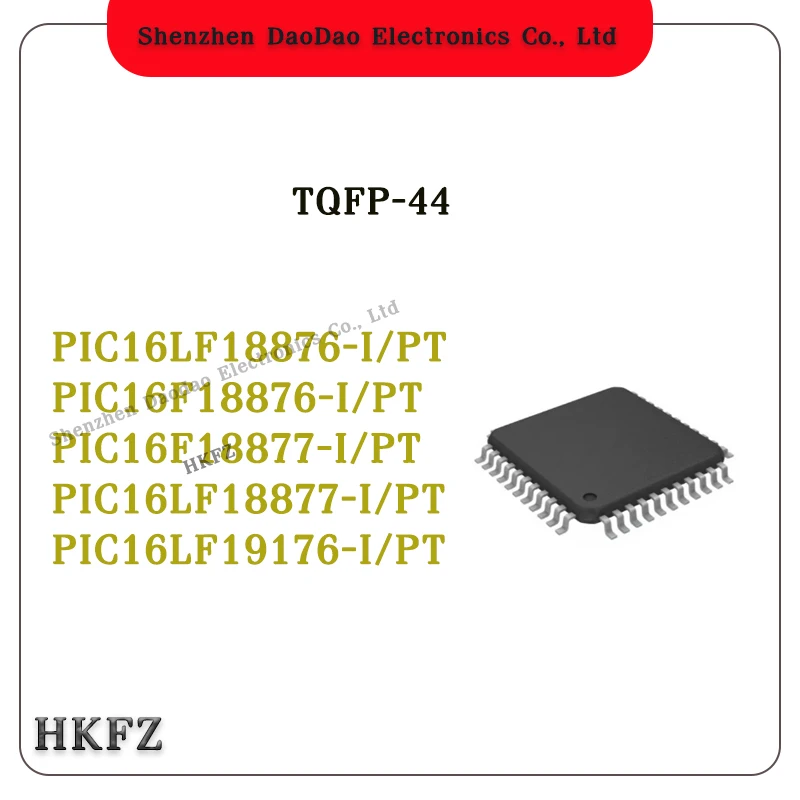 

PIC16LF18877-I/PT PIC16LF19176-I/PT PIC16F18876-I/PT PIC16LF PIC16F PIC16LF18876-I/PT PIC16F18877-I/PT Chip IC TQFP-44