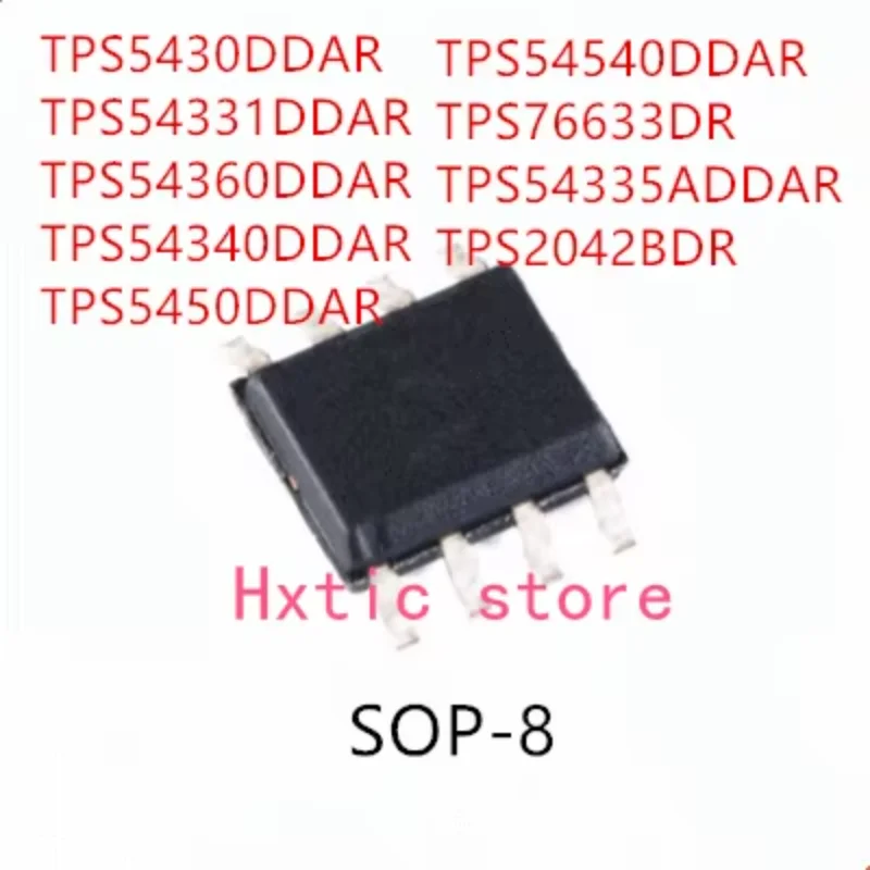 10 шт. TPS5430DDAR TPS54331DDAR TPS54360DDAR TPS54340DDAR TPS5450DDAR TPS54540DDAR TPS76633DR TPS54335ADDAR TPS2042BDR IC
