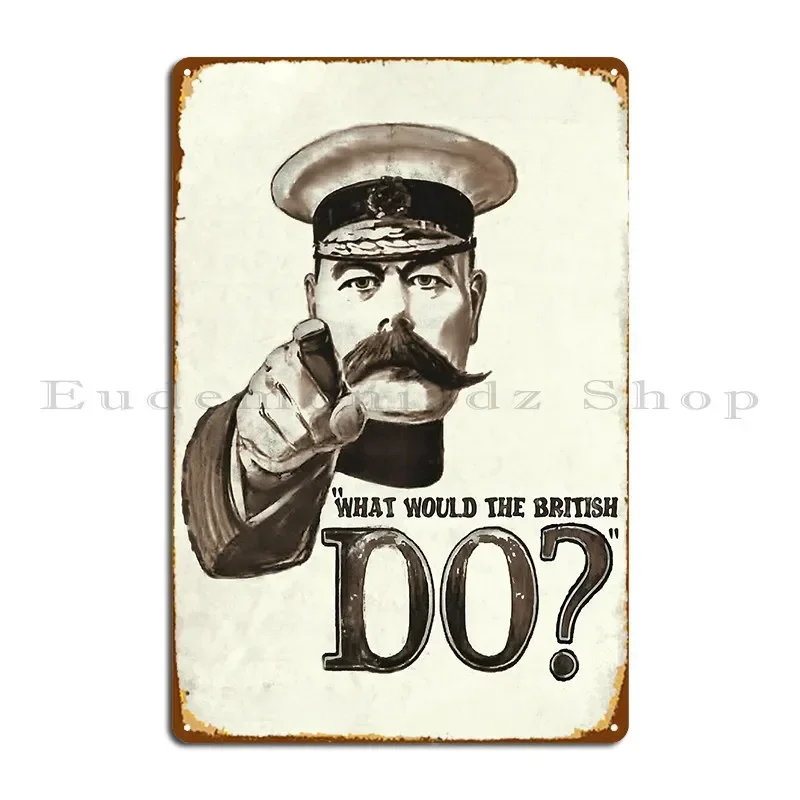 What Would The British Do Metal Plaque Poster Personalized Print Cinema Club Wall Decor Tin Sign Poster