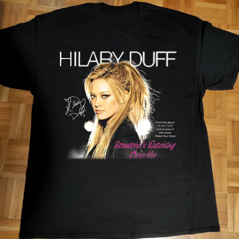 Hilary Duff Someone's Watching Over Me Unisex T-Shirt All Size S To 5XL FC0026