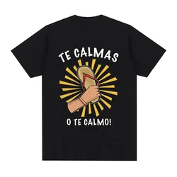 Fun Spanish Mom Emoji Te Calmas O Te Calmo T-shirt Women's Fashion Hip Hop Loose T-shirt