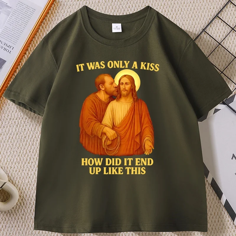 Jesus It Was Only A Kiss T-Shirt Funny Parody Tee Pop Culture Graphic Meme T Shirt Unique Religious Humor Tshirts Men Clothing