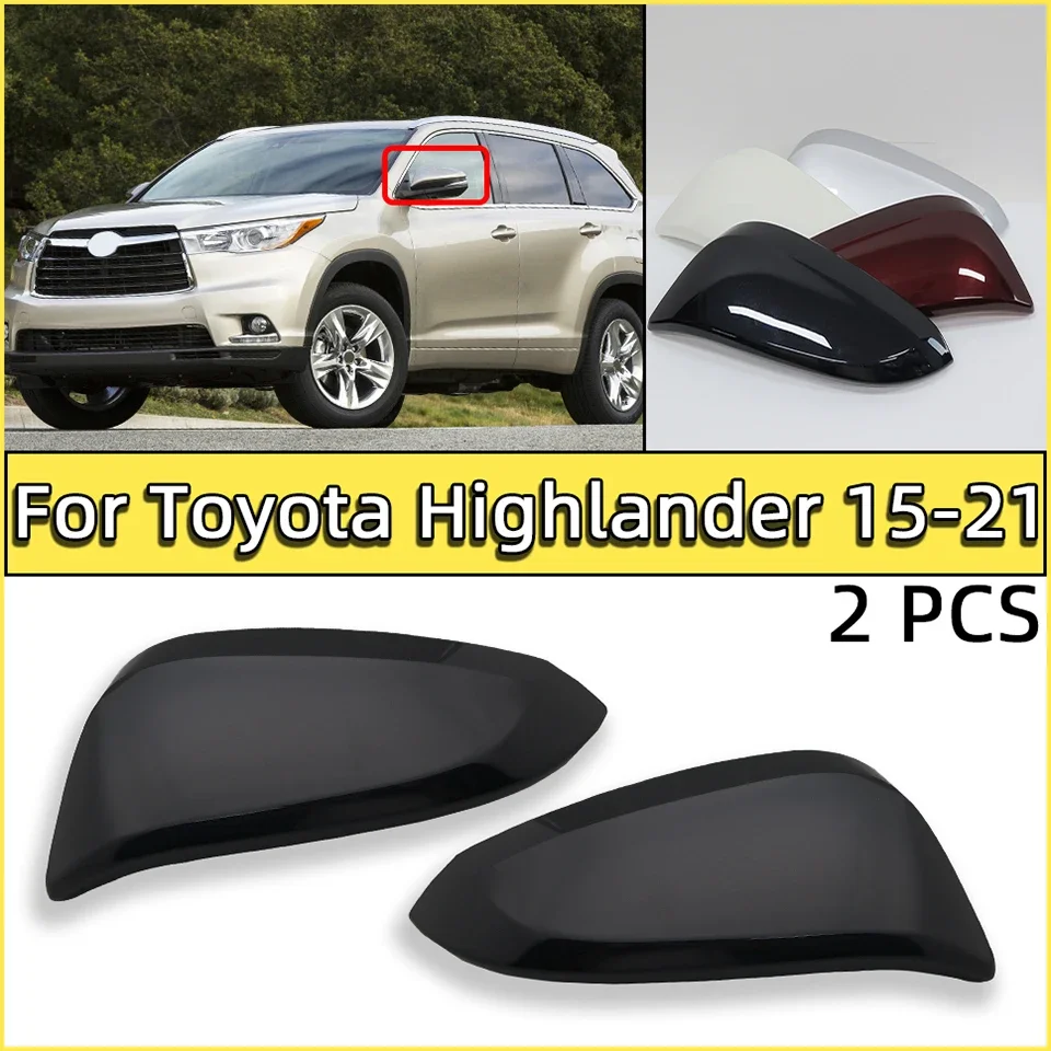 

2Pcs For Toyota Highlander 2015 2016 2017 2018 2019 2020 2021 Door Wing Side Rearview Mirror Cover Cap Outer Housing Shell Hood