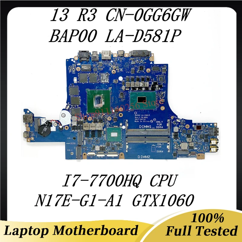 GG6GW 0GG6GW CN-0GG6GW For Dell Alienware 13 R3 Laptop Motherboard BAP00 LA-D581P W/ I7-7700HQ CPU N17E-G1-A1 GTX1060 100%Tested