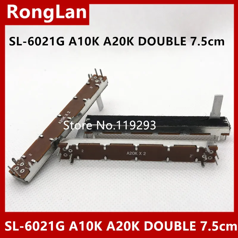 [BELLA]SL-6021G A10K A20K DOUBLE 7.5cm 75MM A10KX2 A20KX2 sliding double potentiometer--10PCS/LOT