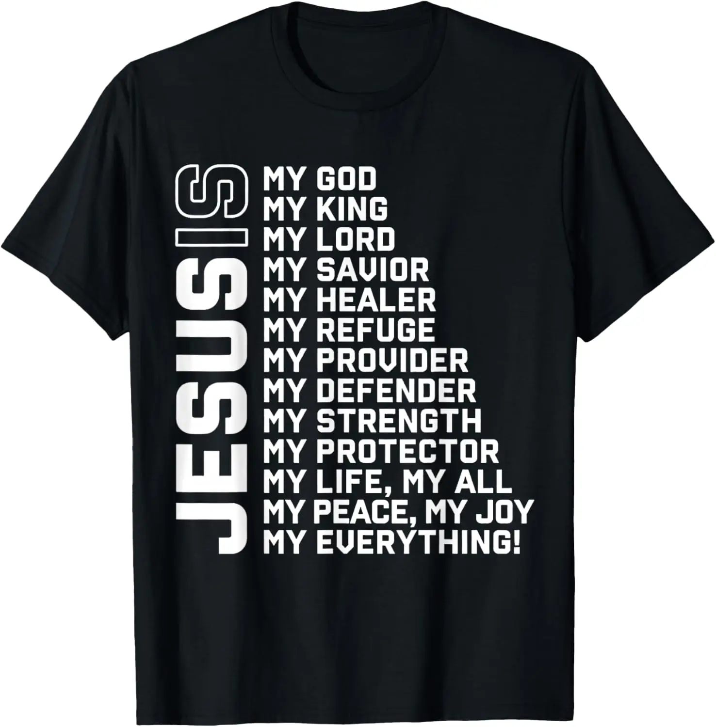 

Jesus Is My God & King & Lord & Savior Christian T-Shirt 100% Cotton O-Neck Short Sleeve Summer Casual Mens T-shirt