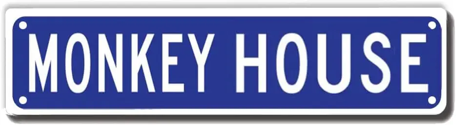 Monkey House Street Sign, Monkey Decor, Monkey Lover Expert Gift Funny Zoo Enclosure for Home/Outdoors/Man Cave, Quality Metal S