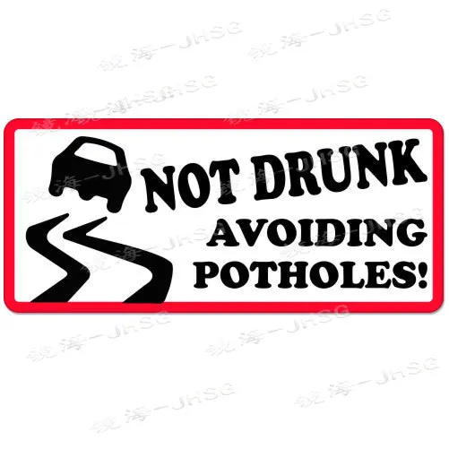 Not Drunk Car Bumper Stickers To Avoid Potholes