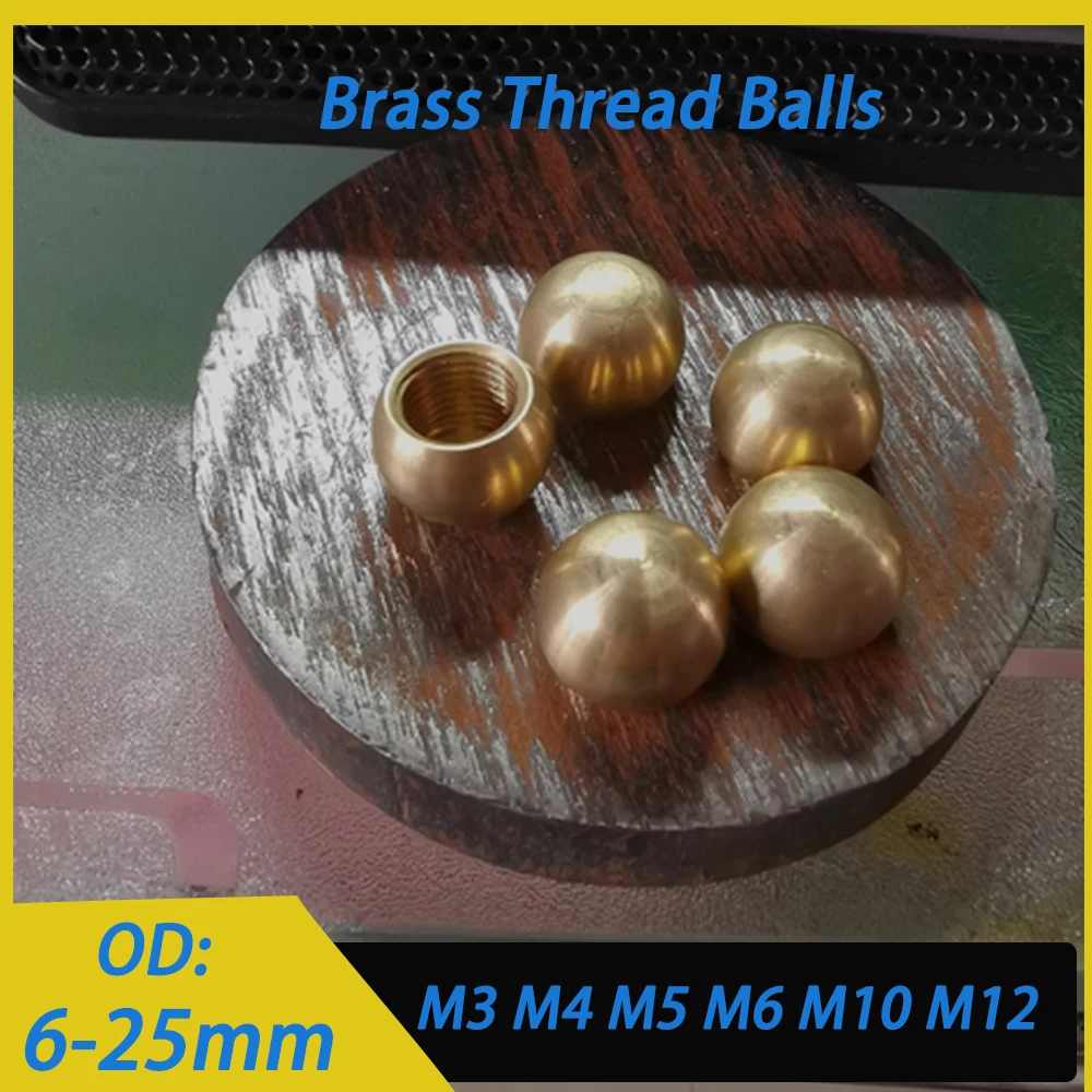 6mm-M3x0.5 ~25mm-M12x1 Brass Thread Balls Solid Half-Hole Pure Copper Ball Blind Hole Thread Ball OD 6/8/10/12/15/16/17/20/25mm