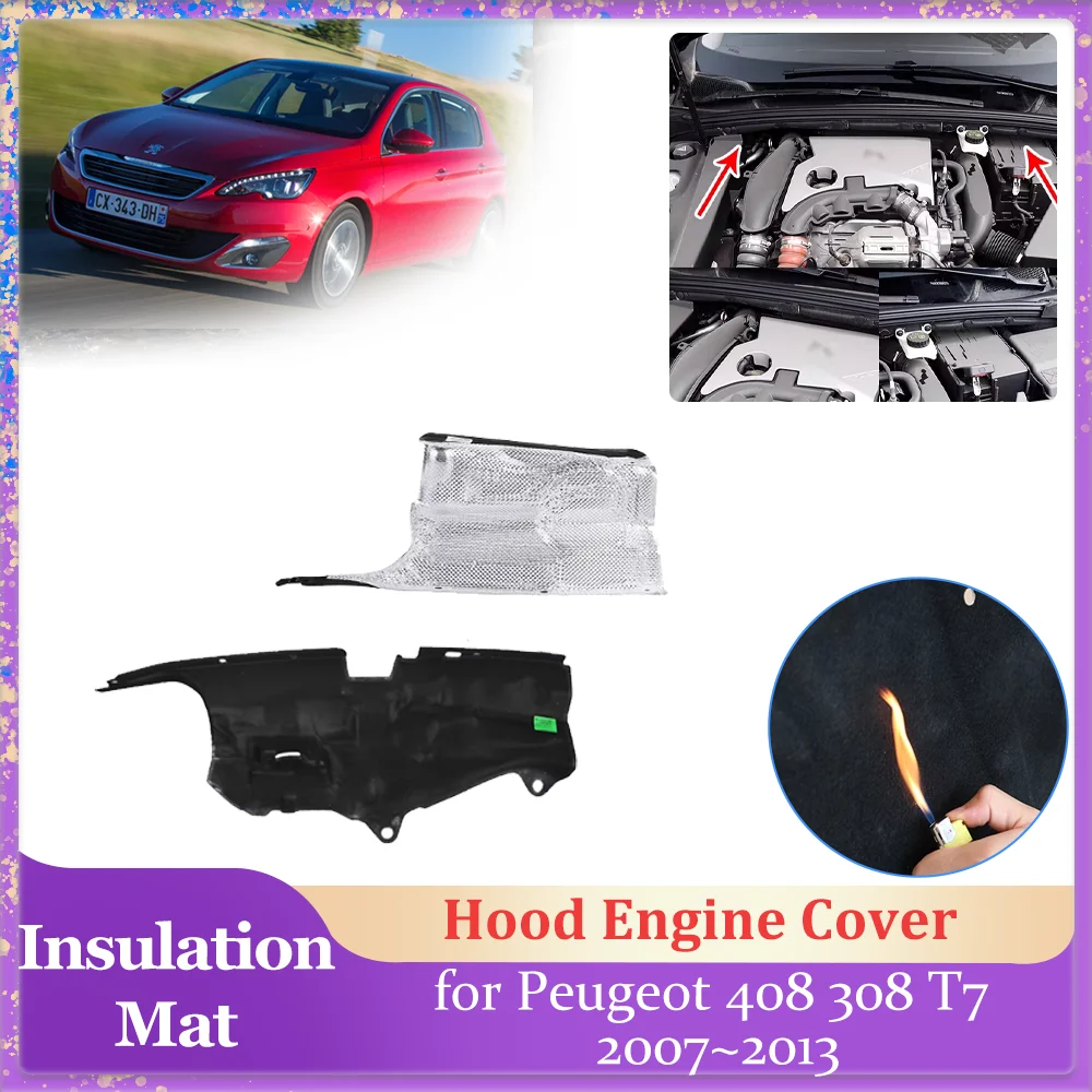 Car Hood Insulation Pad for Peugeot 408 308 T7 2007~2013 2008 Engine Cover Lower Liner Cotton Soundproof Heat Mat Accessories