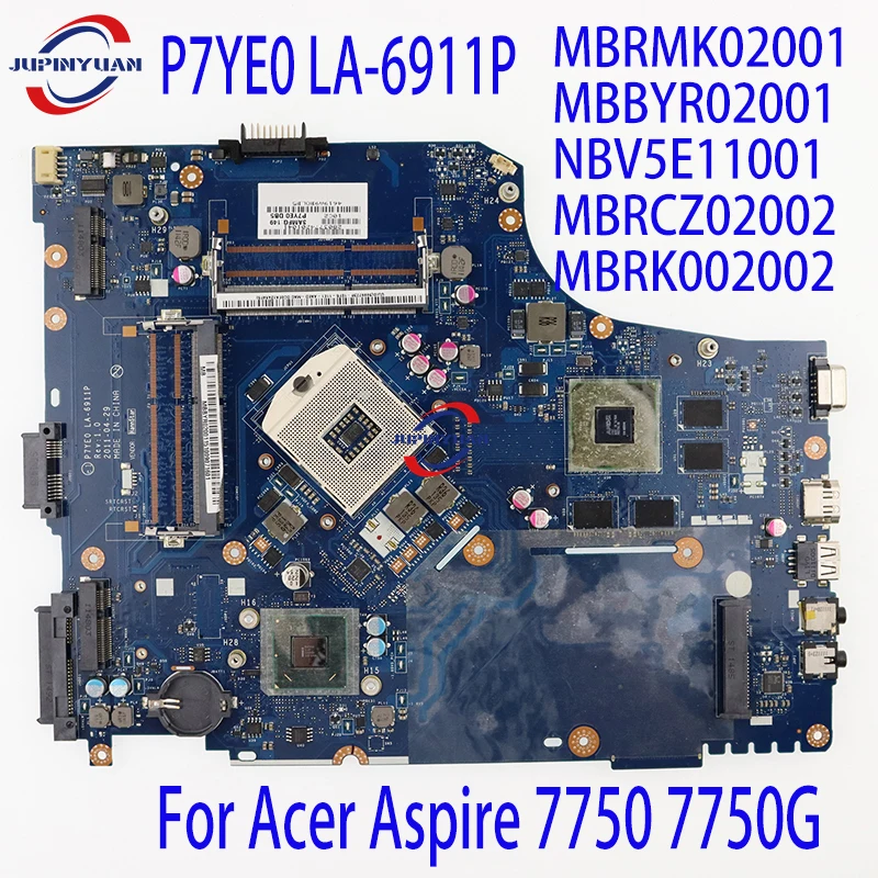 

P7YE0 LA-6911P For Acer Aspire 7750 7750Z 7750G Laptop Motherboard With GPU MBRMK02001 MBBYR02001 NBV5E11001 MBRCZ02002