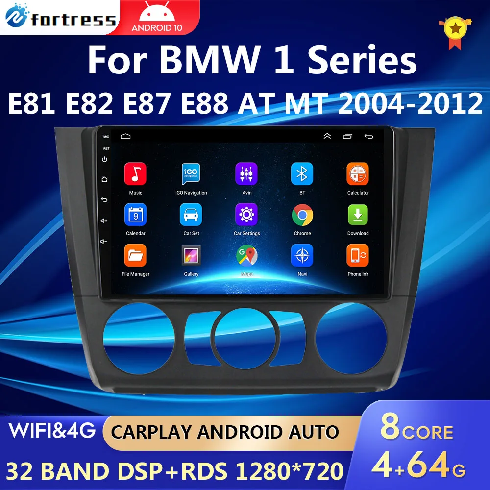 

Android 10.0 Car Radio Multimedia Video Player For BMW 1 Series E81 E82 E87 E88 AT MT 2004-2012 Auto GPS Serero Carplay 4G 64G