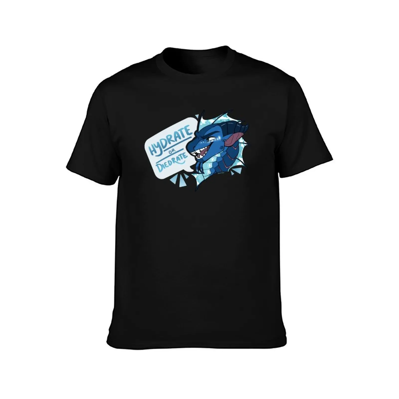 Hydrate or Diedrate! Tsunami WOF Wings of Fire T-Shirt Work Wear Lightweight Tee T-Shirt