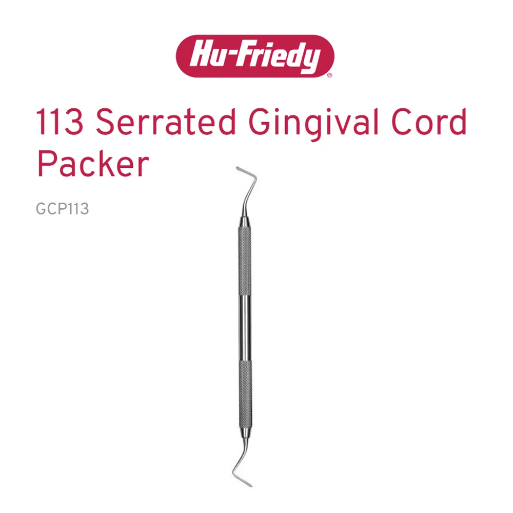 Hu-Friedy 113 Gingival Cord Packer GCP113 Serrated Retraction Placer Immunity Steel Professional Dentist Instrument