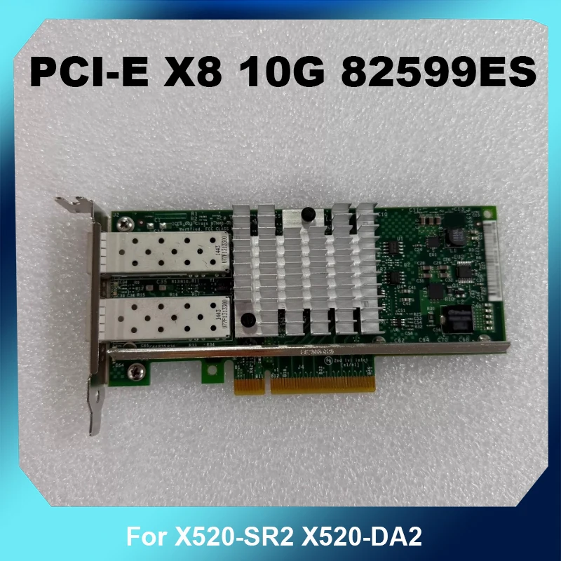 PCI-E X8 10G Ethernet Network Card 82599ES Chip For X520-SR2 X520-DA2 Single Port Optical Adapter