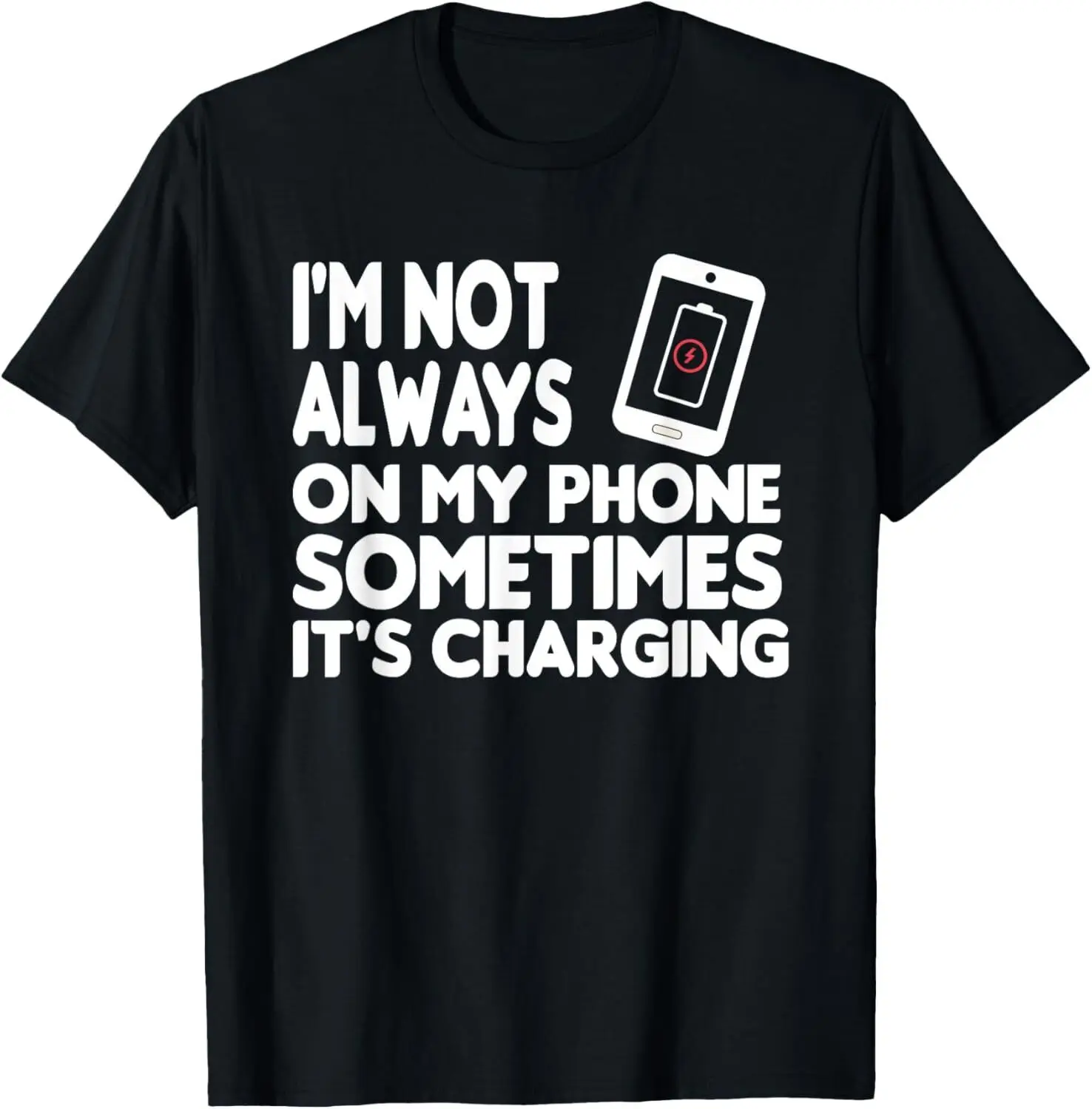 I'm not always by my phone, sometimes it's T-Shirt Hoodie