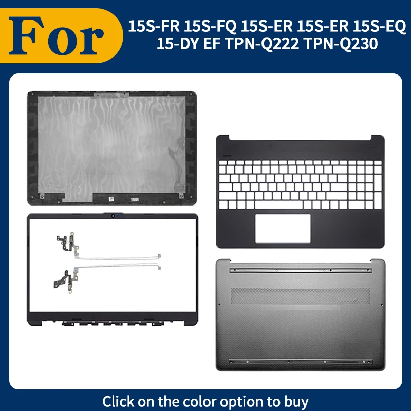 

Black For 15S-FR 15S-FQ 15S-ER 15S-ER 15S-EQ 15-DY EF TPN-Q222 TPN-Q230 LCD Back Cover Front Bezel Hinges Palmrest Bottom Case