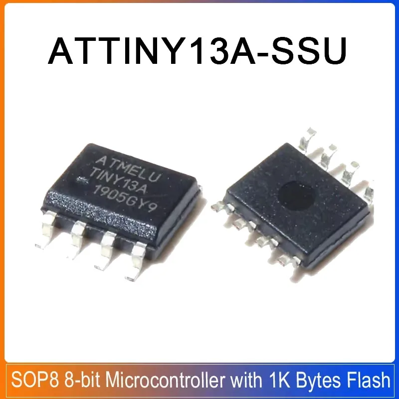 5/20PCS ATTINY13A-SSU SOP-8 ATTINY13A ATTINY13 8-bit Microcontroller with 1K Bytes In-System Programmable Flash Chip