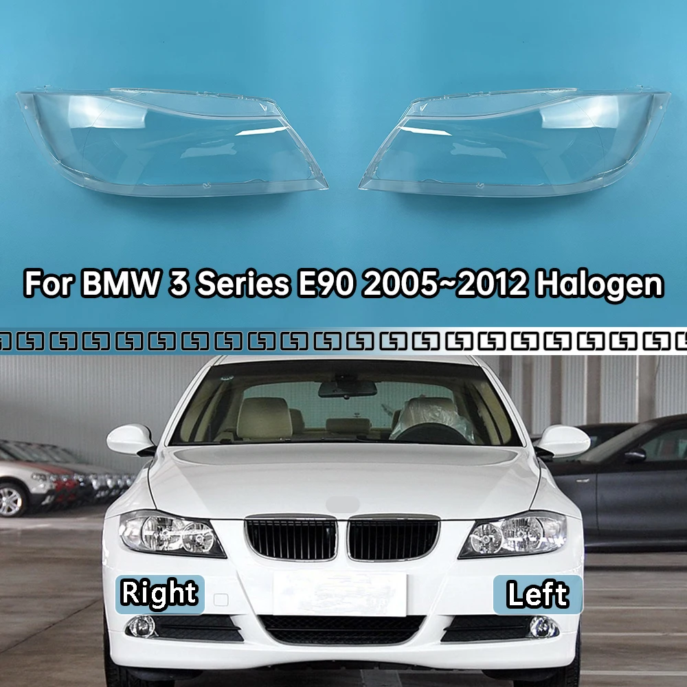 

For BMW 3 Series E90 2005~2012 Halogen Headlamp Cover Headlight Shell Transparent Lens Plexiglass Replace Original Lampshade