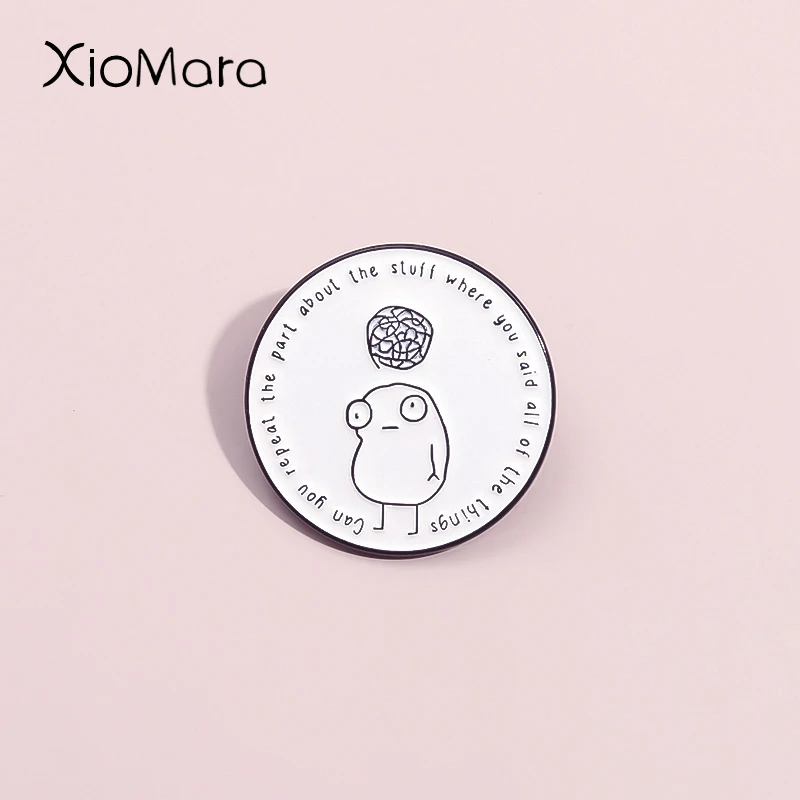 Bitte wiederholen Sie, was Sie gesagt haben Emaille Pin aaabout das Zeug, wo Broschen Revers Abzeichen einfache Striche Schmuck Fans Geschenk für Freund