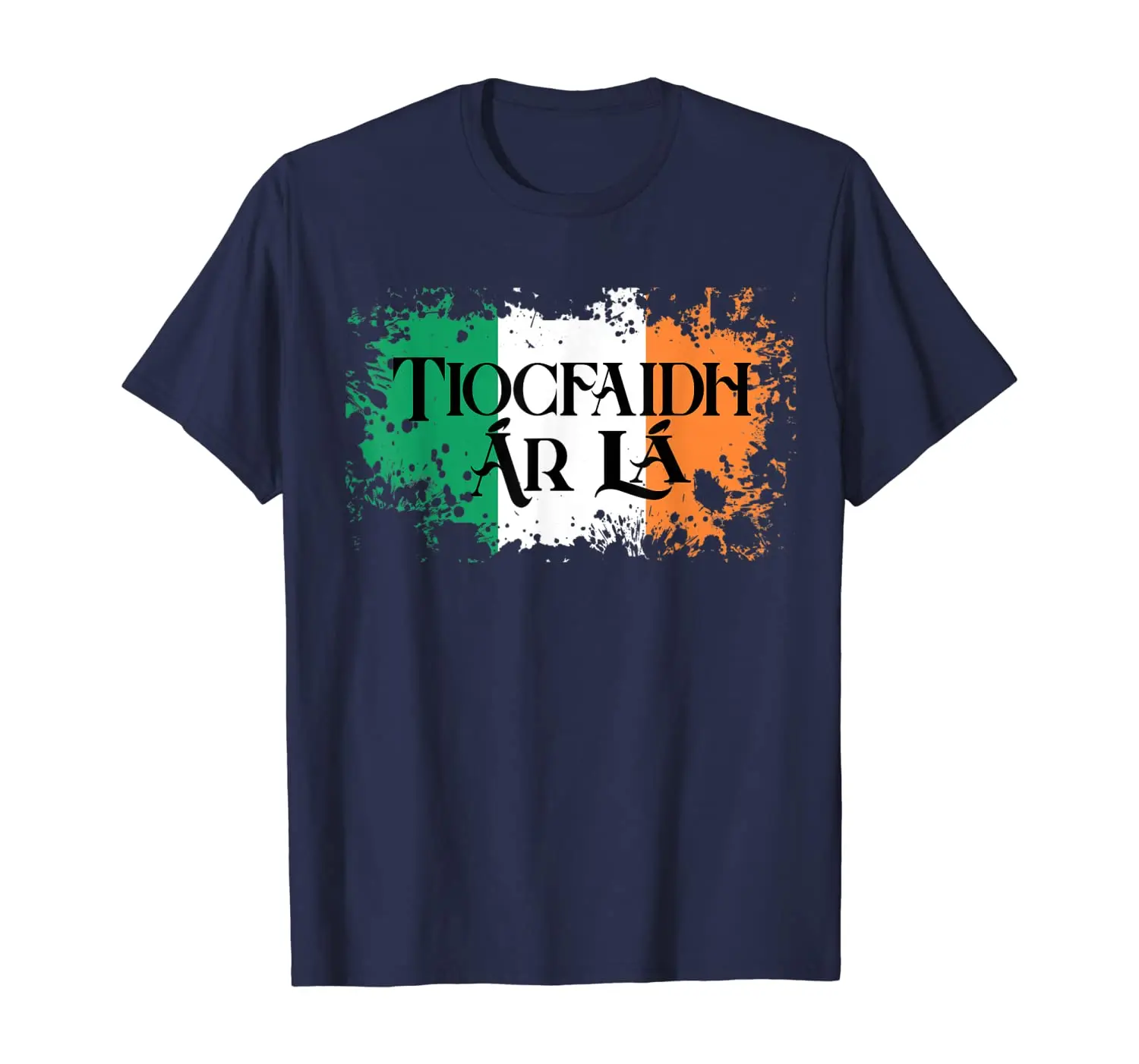 Tiocfaidh Ar La Vintage Ireland Irish Flag Gifts Men\'s T-Shirt Summer Cotton Short Sleeve O-Neck Unisex T Shirt New S-3XL