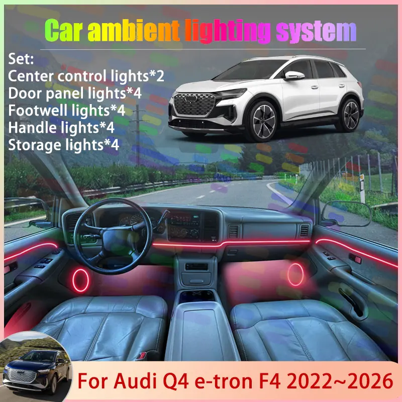 For Audi Q4 e-tron F4 2022~2026 2023 2024 2025 2/18 in 1 Car Atmosphere Light Lamp RGB Shade Ensemble Streamer Atmosphere Set