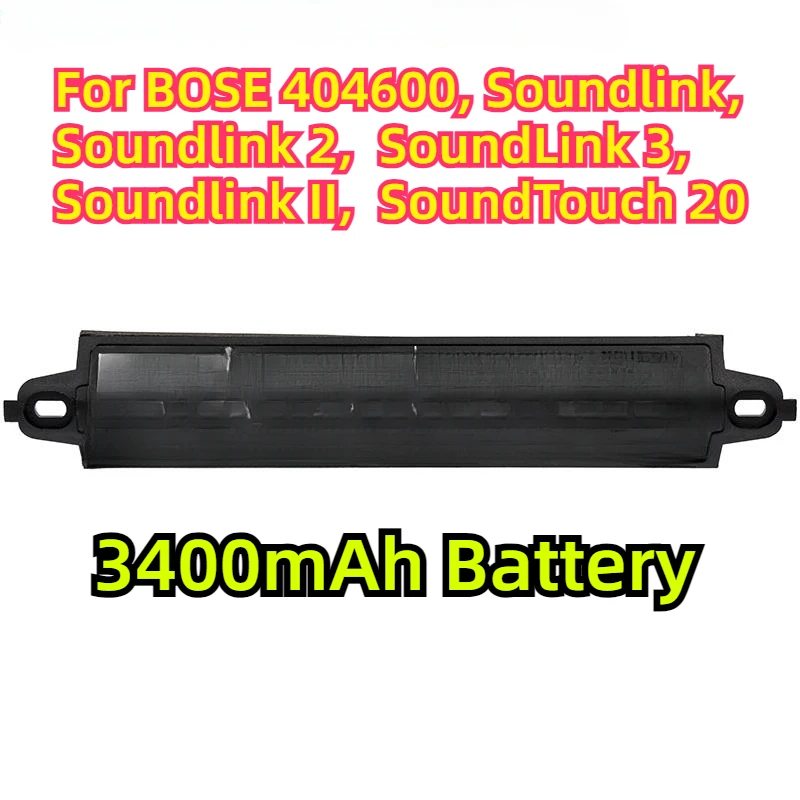 For BOSE 404600, Soundlink, Soundlink 2,  SoundLink 3,  Soundlink II,  SoundTouch 20 3400mAh Battery