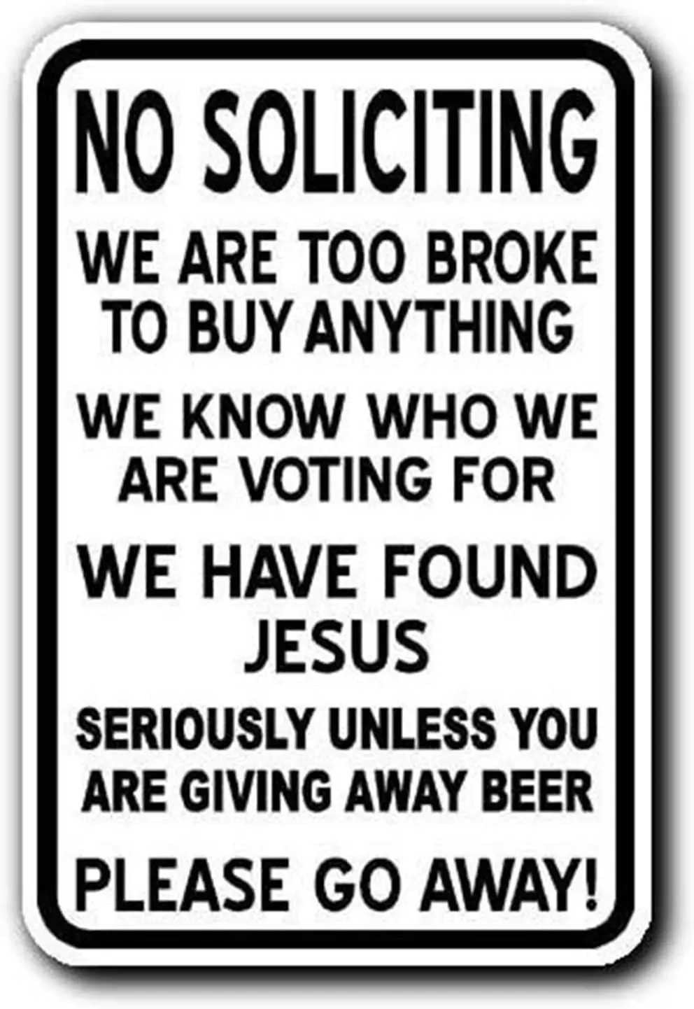 No Soliciting We Found Jesus Free Beer Please Go Away Metal Sign Laundry Decoration Sign Bathroom Home Decoration Art Sign 8x12I