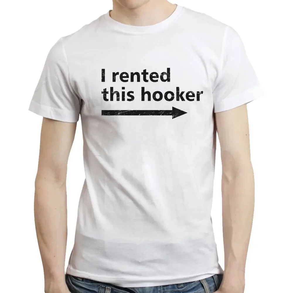 Funny Adult Humor Saying T-Shirt  Offensive I Rented This Hooker Funny Cotton T-shirts  Vintage Tees Tops  Men Clothing