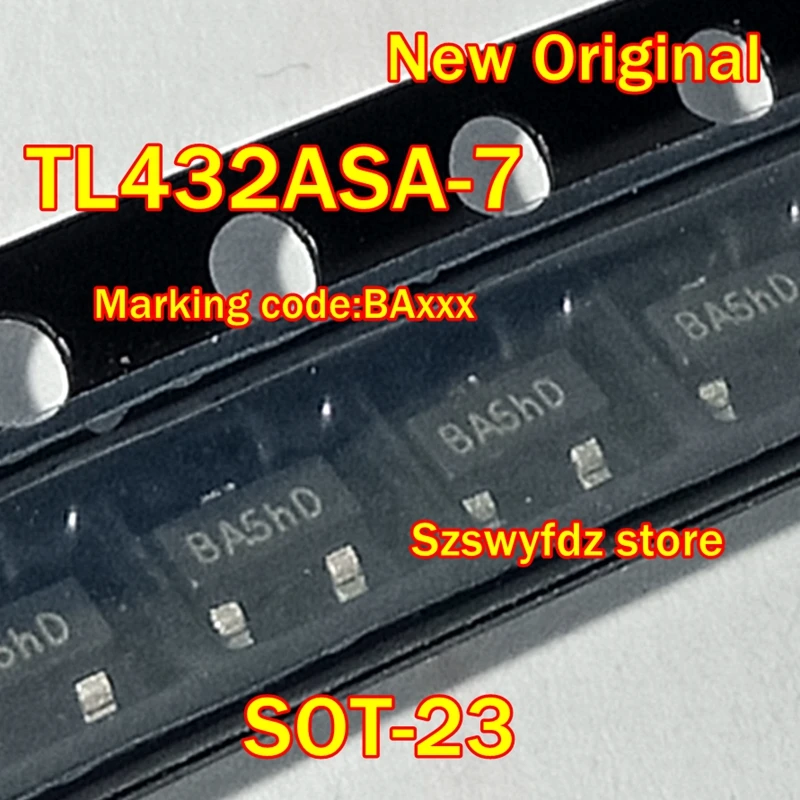 

New Original TL432ASA-7 SOT-23 Marking code:BAxxx ADJUSTABLE PRECISION SHUNT REGULATOR