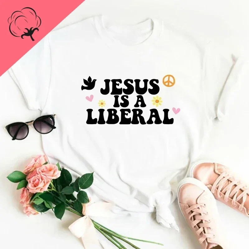 Jesus Is A Liberal Letter Printed womenTShirt Christian Faith Tops Pray TeesCamisetas De Mujer  Religious Baptism Holy God Shirt