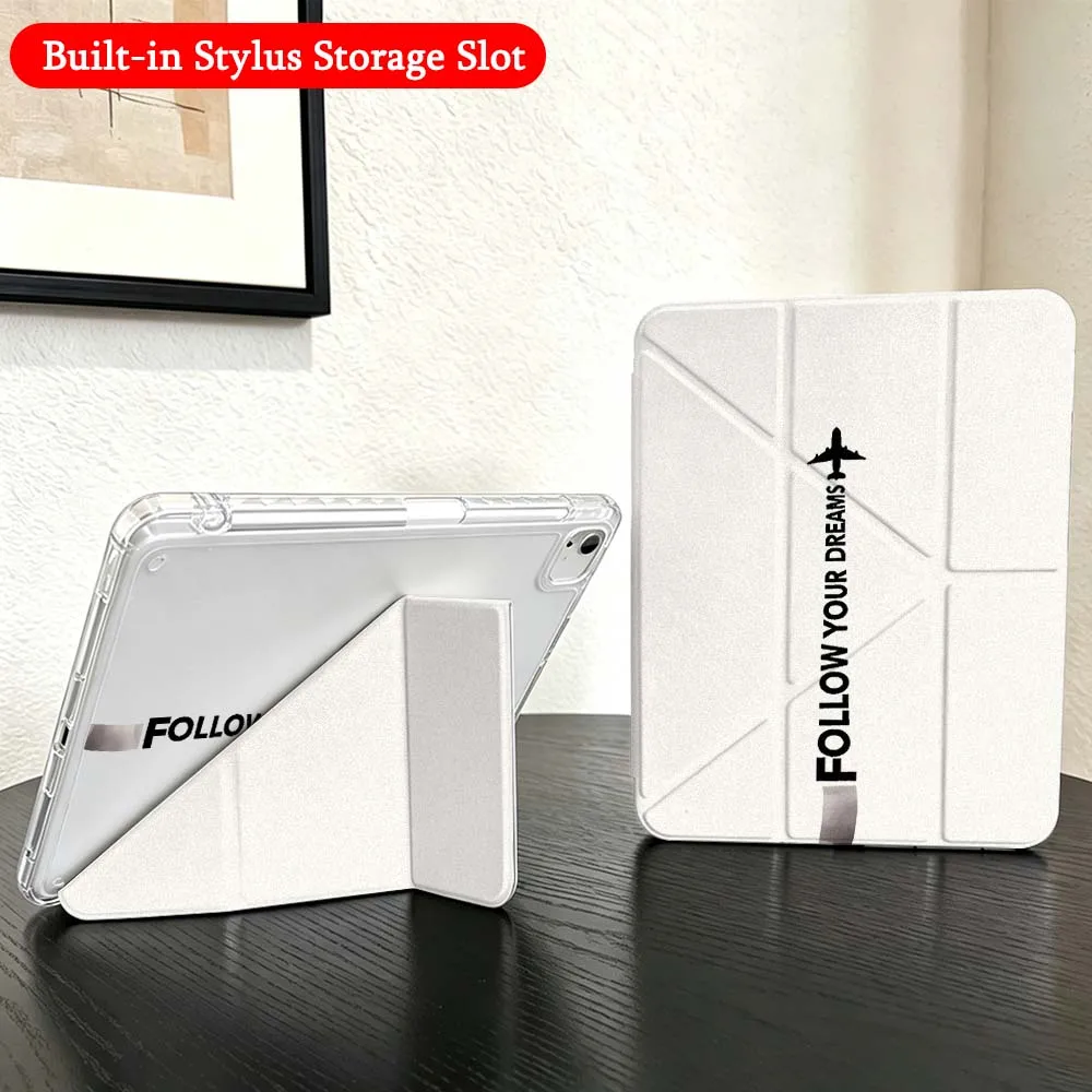 Follow Your Dreams Plane For iPad Mini Pro Air 5 6 7 8 9 10th 11th 11 9.7 10.9 13 inch Transparent Y-Shaped Folding Tablet Case