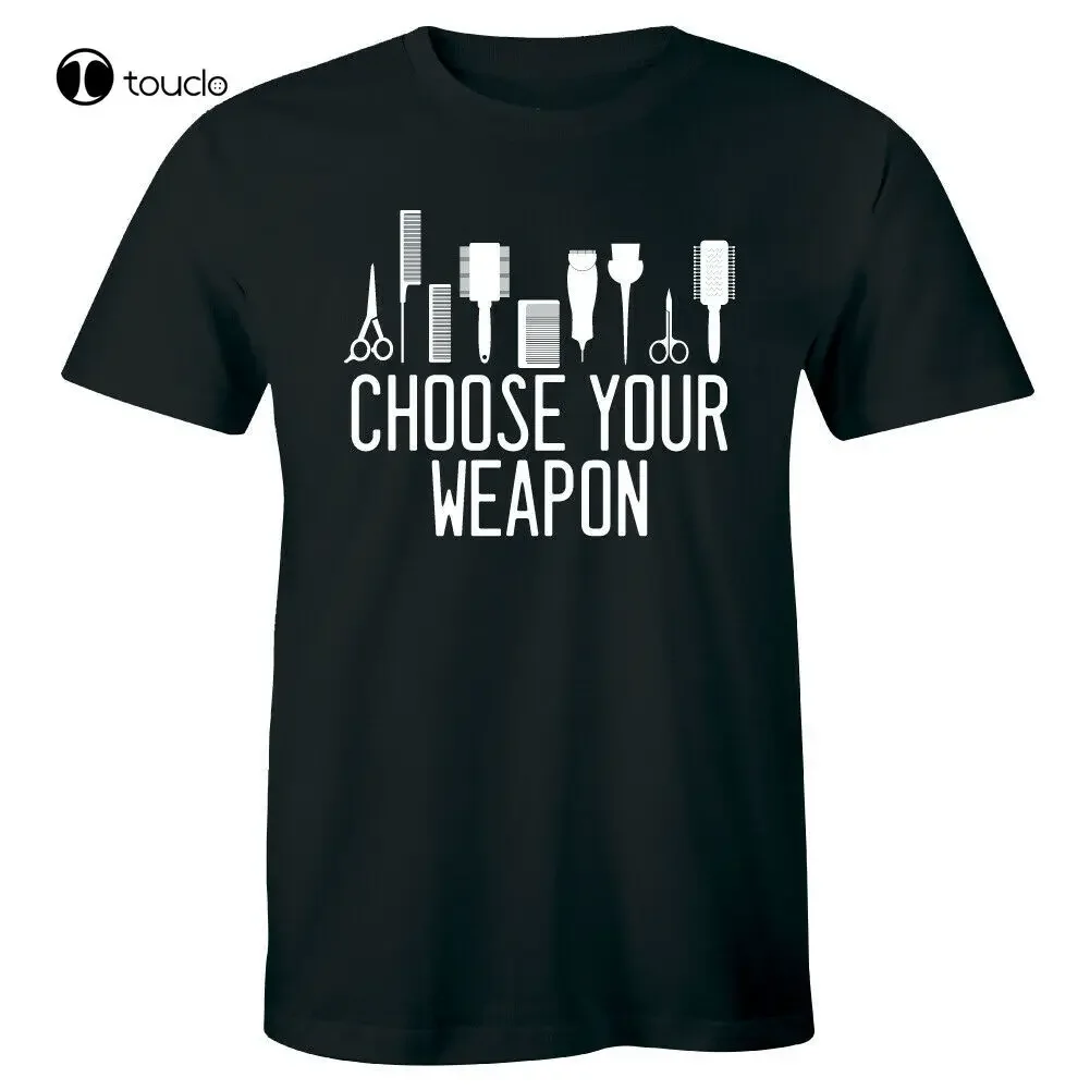 Choose Your Weapon Hairstylist Short Sleeve T-Shirt For Men Barber Gift Tee Tee Shirt