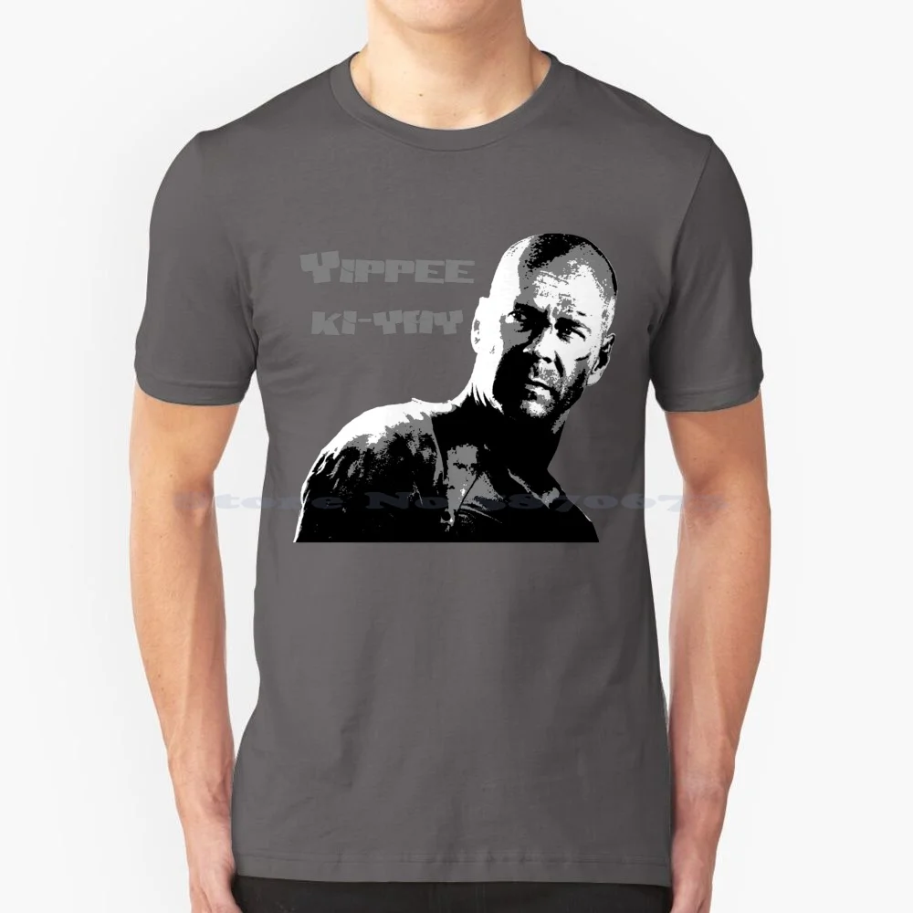 Yippee-Ki-Yay T Shirt 100% Cotton Tee Yippee Ki Yay Die Hard Bruce Willis Movies Action Film Tim Topping Heroes