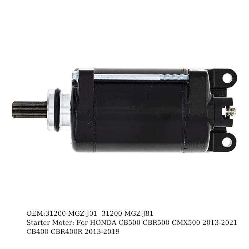 Electrical Motorcycle Engine Starter Motor For Honda CB500F 2013-2018 CB500FA 2013 Replace For OEM：31200-MGZ-J01 31200-MGZ-J81