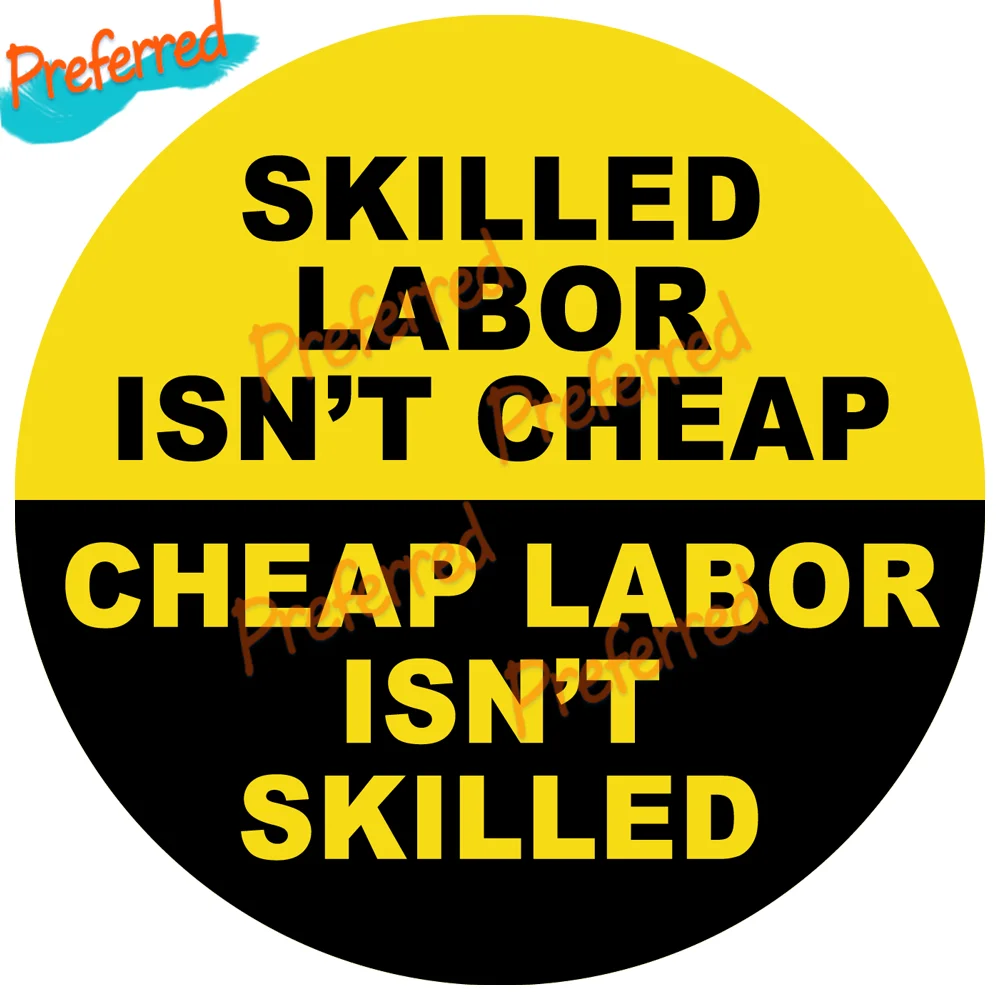Skilled Labor Is Not Cheap Funny Hard Hat Vinyl Sticker Decal Union Laborer Badge Waterproof PVC Die Cutting