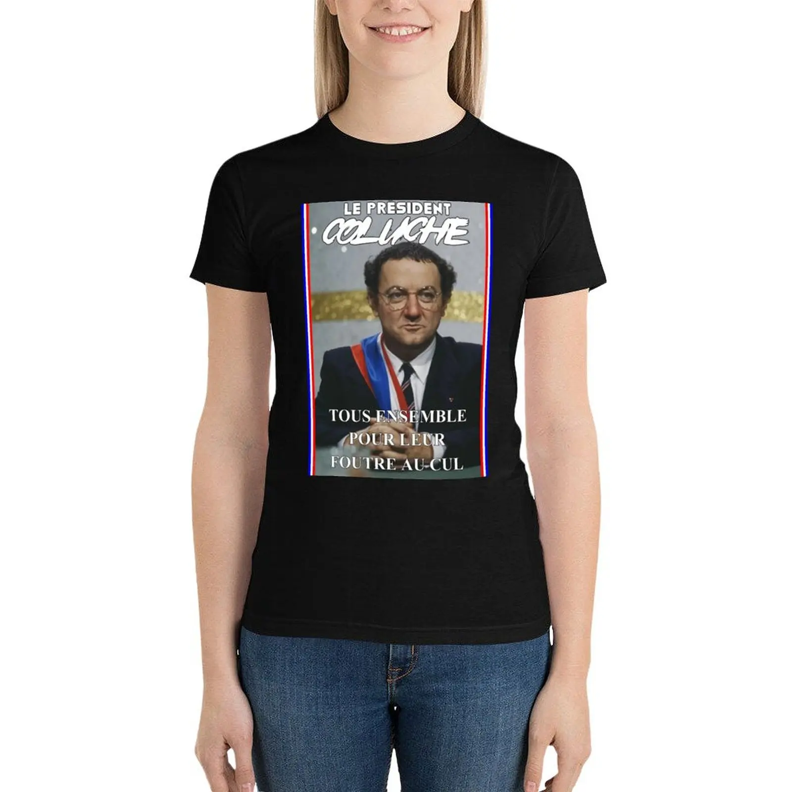 President Coluche T-Shirt cute tops aesthetic clothes shirts graphic tees Women's tops