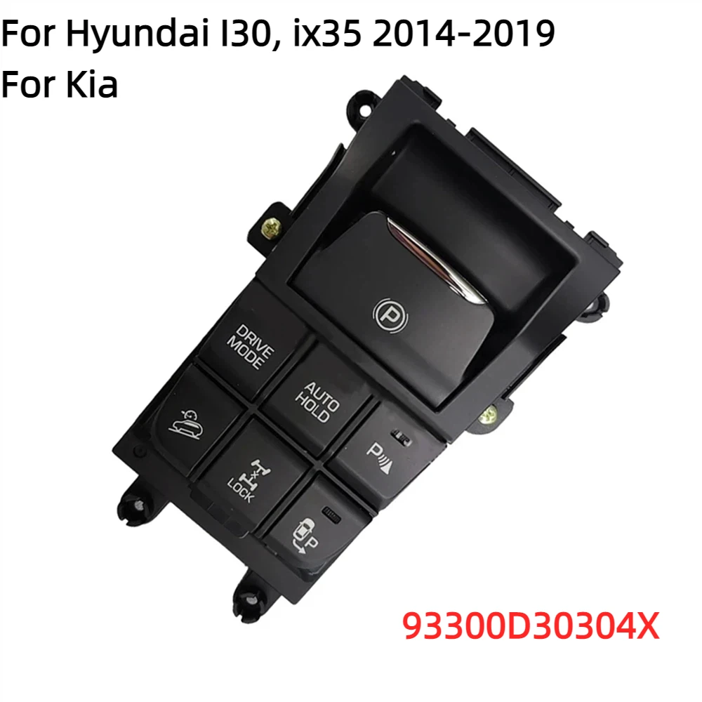 93300-D30304X 93300D30304X For Hyundai I30, ix35 2014-2019 Dashboard Auto Switch Electronic Hand Brake Switch