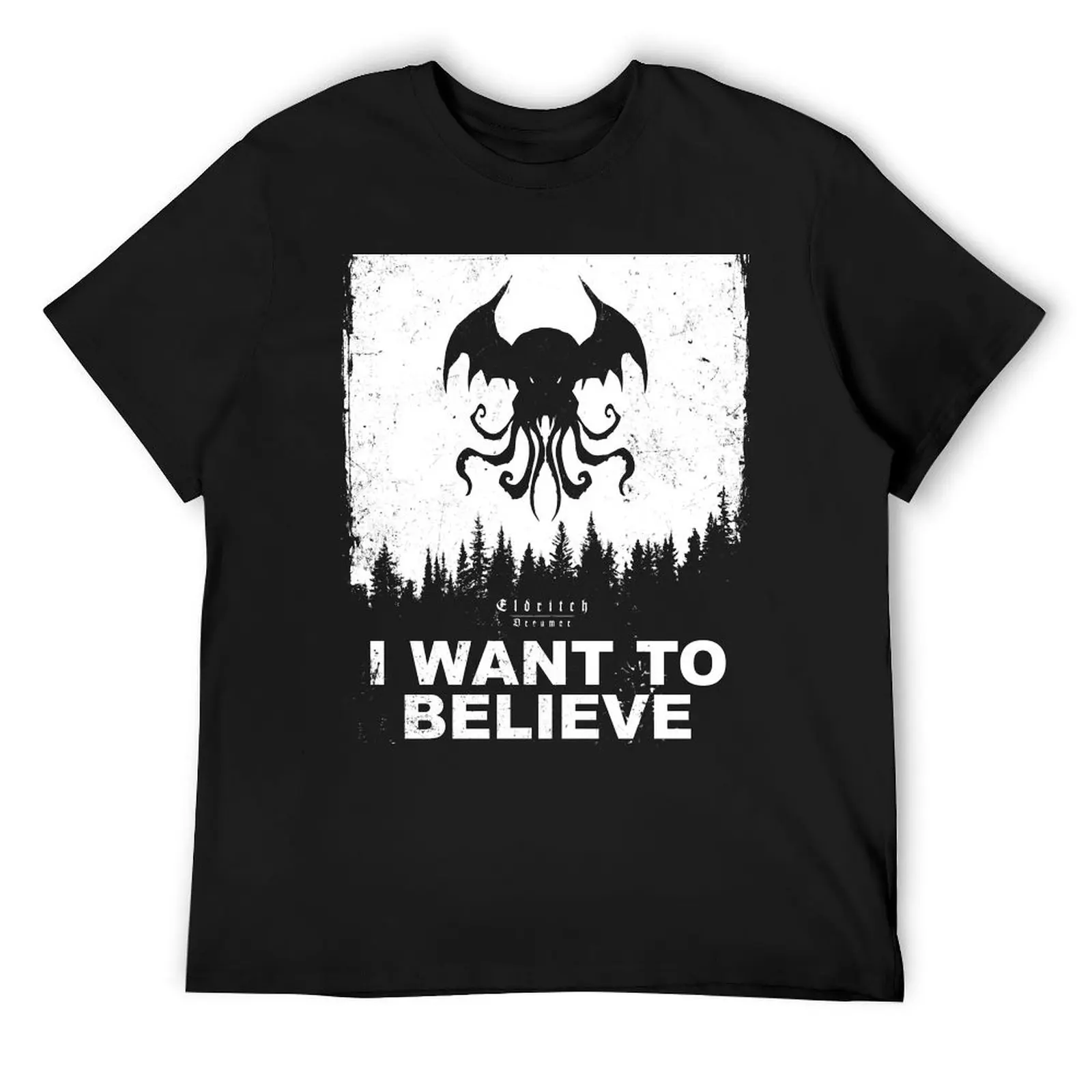 

I want to believe in Cthulhu - Eldritch Dreamer - Lovecraftian mythos wear T-Shirt shirts graphic men t shirt