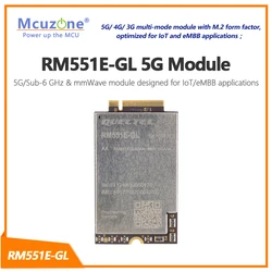 RM551E-GL(ES) 5G Module  5G/Sub-6 GHz & mmWave module designed for IoT/eMBB applications