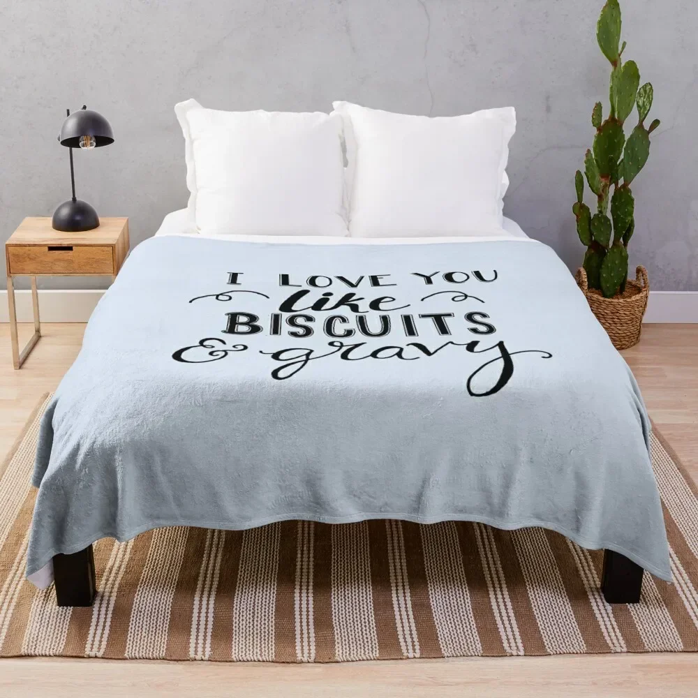 

I love you like biscuits and gravy Throw Blanket Plush halloween Stuffeds Soft Plush Plaid Blankets